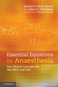 Baixar Essential Equations for Anaesthesia: Key Clinical Concepts for the FRCA and EDA pdf, epub, eBook