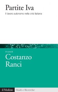 Baixar Partite Iva: Il lavoro autonomo nella crisi italiana (Studi e ricerche) pdf, epub, eBook
