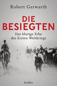 Baixar Die Besiegten: Das blutige Erbe des Ersten Weltkriegs (German Edition) pdf, epub, eBook