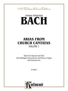 Baixar Arias from Church Cantatas, Volume I: Duets for Soprano and Alto with Obbligato Instruments and Piano or Organ with German Text: 1 (Kalmus Edition) pdf, epub, eBook