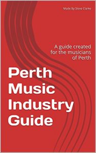 Baixar Perth Music Industry Guide: A guide created for the musicians of Perth (English Edition) pdf, epub, eBook