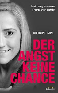 Baixar Der Angst keine Chance: Mein Weg zu einem Leben ohne Furcht. (German Edition) pdf, epub, eBook