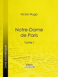 Baixar Notre-Dame de Paris: Tome I (French Edition) pdf, epub, eBook