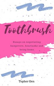 Baixar Toothbrush: An anthology on negotiating hangovers, heartache and being homo (English Edition) pdf, epub, eBook