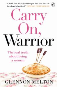 Baixar Carry On, Warrior: The real truth about being a woman pdf, epub, eBook