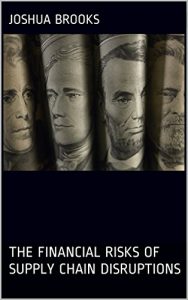 Baixar The Financial Risks of Supply Chain Disruptions (English Edition) pdf, epub, eBook
