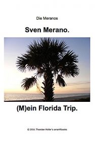 Baixar Sven Merano. (M)ein Florida Trip. (German Edition) pdf, epub, eBook