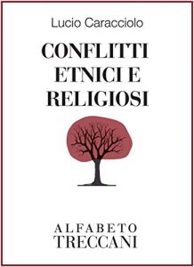 Baixar Conflitti etnici e religiosi (Alfabeto Treccani) (Italian Edition) pdf, epub, eBook