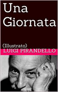 Baixar Una Giornata: (Illustrato) (Novelle per un anno Vol. 15) (Italian Edition) pdf, epub, eBook