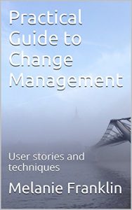 Baixar Practical Guide to Change Management: User stories and techniques (English Edition) pdf, epub, eBook