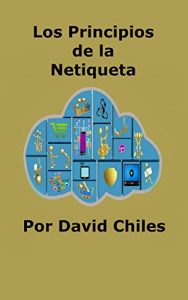 Baixar Los Principios de la Netiqueta (Spanish Edition) pdf, epub, eBook
