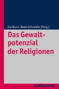 Baixar Das Gewaltpotenzial der Religionen (Religionsforum) (German Edition) pdf, epub, eBook