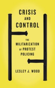 Baixar Crisis and Control: The Militarization of Protest Policing pdf, epub, eBook
