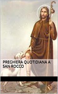 Baixar Preghiera quotidiana a San Rocco (Italian Edition) pdf, epub, eBook