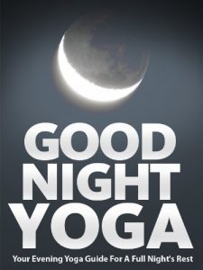 Baixar Good Night Yoga: Your Evening Yoga Guide For A Full Night’s Rest (Just Do Yoga Book 2) (English Edition) pdf, epub, eBook