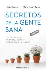 Baixar Secretos de la gente sana: Cinco pasos para mejorar y conservar la salud pdf, epub, eBook