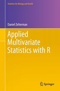Baixar Applied Multivariate Statistics with R (Statistics for Biology and Health) pdf, epub, eBook