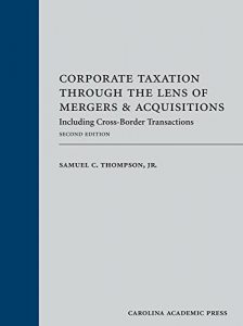Baixar Corporate Taxation Through the Lens of Mergers and Acquisitions: Including Cross-Border Transactions, Second Edition pdf, epub, eBook