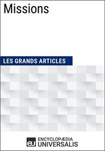 Baixar Missions: (Les Grands Articles d’Universalis) (French Edition) pdf, epub, eBook