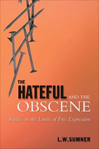 Baixar The Hateful and the Obscene: Studies in the Limits of Free Expression (Toronto Studies in Philosophy) pdf, epub, eBook