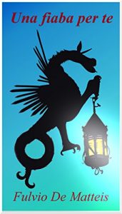 Baixar Una fiaba per te (Italian Edition) pdf, epub, eBook