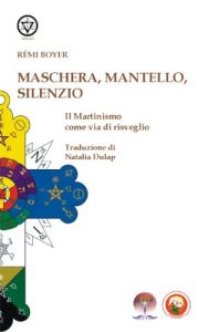 Baixar Maschera, Mantello e Silenzio: Il Martinismo come via di risveglio (Esoterismo) pdf, epub, eBook