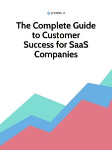 Baixar The Complete Guide to Customer Success for SaaS Comapnies (English Edition) pdf, epub, eBook