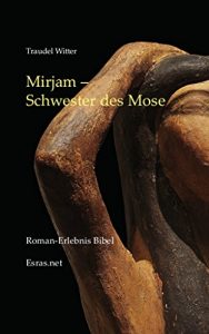 Baixar Mirjam: Schwester des Mose (Roman-Erlebnis Bibel) (German Edition) pdf, epub, eBook