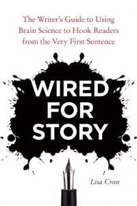 Baixar Wired for Story: The Writer’s Guide to Using Brain Science to Hook Readers from the Very First Sentence pdf, epub, eBook