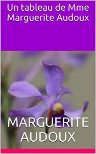 Baixar Un tableau de Mme Marguerite Audoux (French Edition) pdf, epub, eBook
