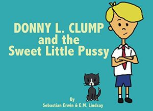 Baixar Donny L. Clump and the Sweet Little Pussy (Donny L Clump Book 1) (English Edition) pdf, epub, eBook