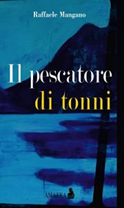 Baixar Il pescatore di tonni: 11 (Narrativa) pdf, epub, eBook