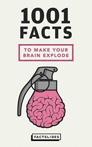 Baixar 1001 Facts to Make your Brain Explode (Factslides.com Books of Facts) (English Edition) pdf, epub, eBook
