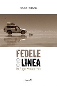 Baixar Fedele alla Linea: In fuga verso me pdf, epub, eBook