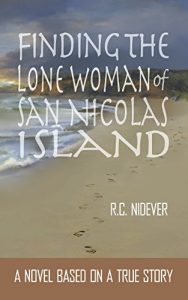 Baixar Finding the Lone Woman of San Nicolas Island: A Novel Based on a True Story (English Edition) pdf, epub, eBook