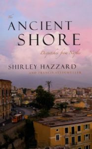 Baixar The Ancient Shore: Dispatches from Naples pdf, epub, eBook