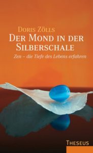 Baixar Der Mond in der Silberschale: Zen, die Tiefe des Lebens erfahren (German Edition) pdf, epub, eBook