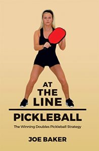 Baixar At the Line Pickleball: The Winning Doubles Pickleball Strategy (English Edition) pdf, epub, eBook