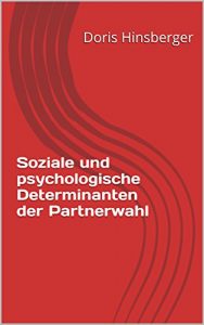 Baixar Soziale und psychologische Determinanten der Partnerwahl (German Edition) pdf, epub, eBook
