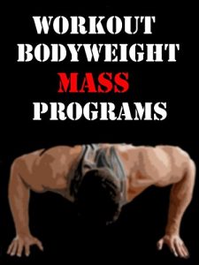 Baixar Workout Bodyweight Mass Programs pdf, epub, eBook