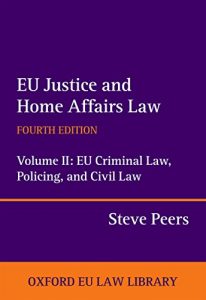Baixar EU Justice and Home Affairs Law: EU Justice and Home Affairs Law: Volume I: EU Immigration and Asylum Law (Oxford European Union Law Library) pdf, epub, eBook