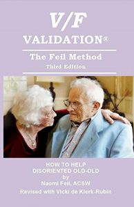 Baixar V/V Validation The Feil Method: How to Help Disoriented Old-Old (English Edition) pdf, epub, eBook