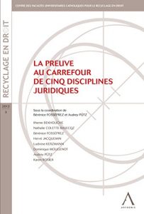 Baixar La preuve au carrefour de cinq disciplines juridiques: (Belgique) (Recyclage en droit t. 3) (French Edition) pdf, epub, eBook