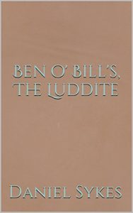 Baixar Ben o’ Bill’s, The Luddite (English Edition) pdf, epub, eBook