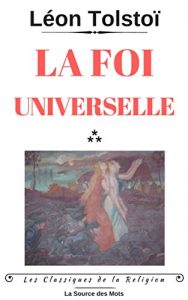 Baixar La Foi Universelle (Les Classiques de la Religion) (French Edition) pdf, epub, eBook
