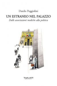 Baixar Un estraneo nel palazzo. Dalle associazioni mediche alla politica pdf, epub, eBook
