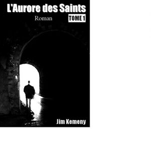 Baixar L’Aurore des Saints: Tome 1 (French Edition) pdf, epub, eBook