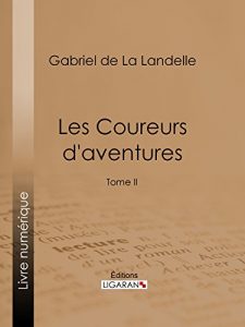 Baixar Les Coureurs d’aventures: Tome II (French Edition) pdf, epub, eBook
