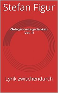 Baixar Gelegenheitsgedanken Vol. 11: Lyrik zwischendurch (German Edition) pdf, epub, eBook