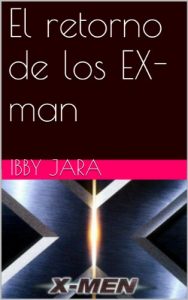 Baixar El retorno de los EX-man (Spanish Edition) pdf, epub, eBook